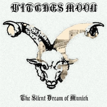 Witches Moon : The Silent Dream of Munich